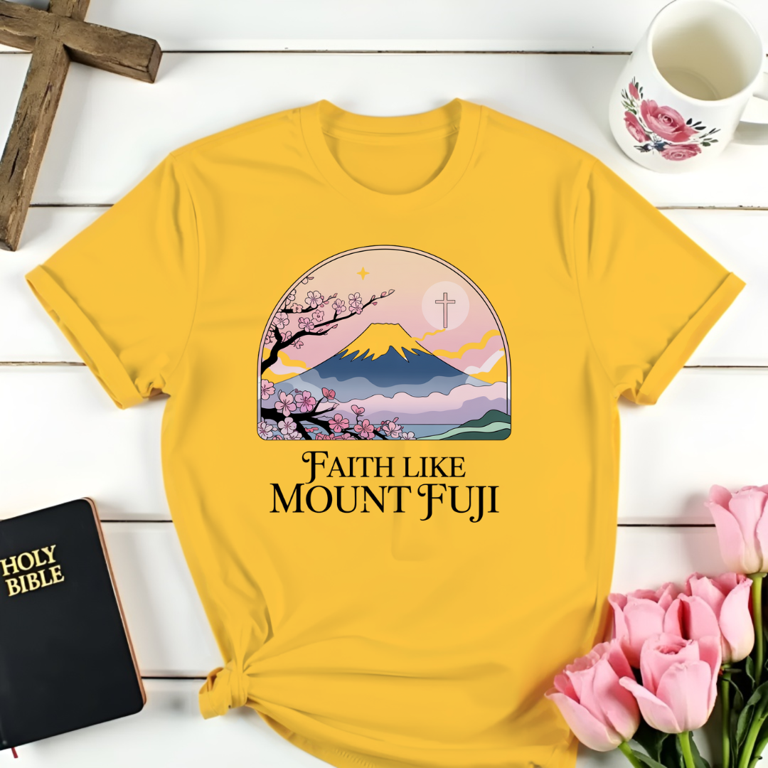 Faith Like Fuji T-Shirt Kozzyco
