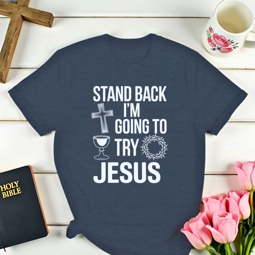 Trying Jesus First T-Shirt Kozzyco