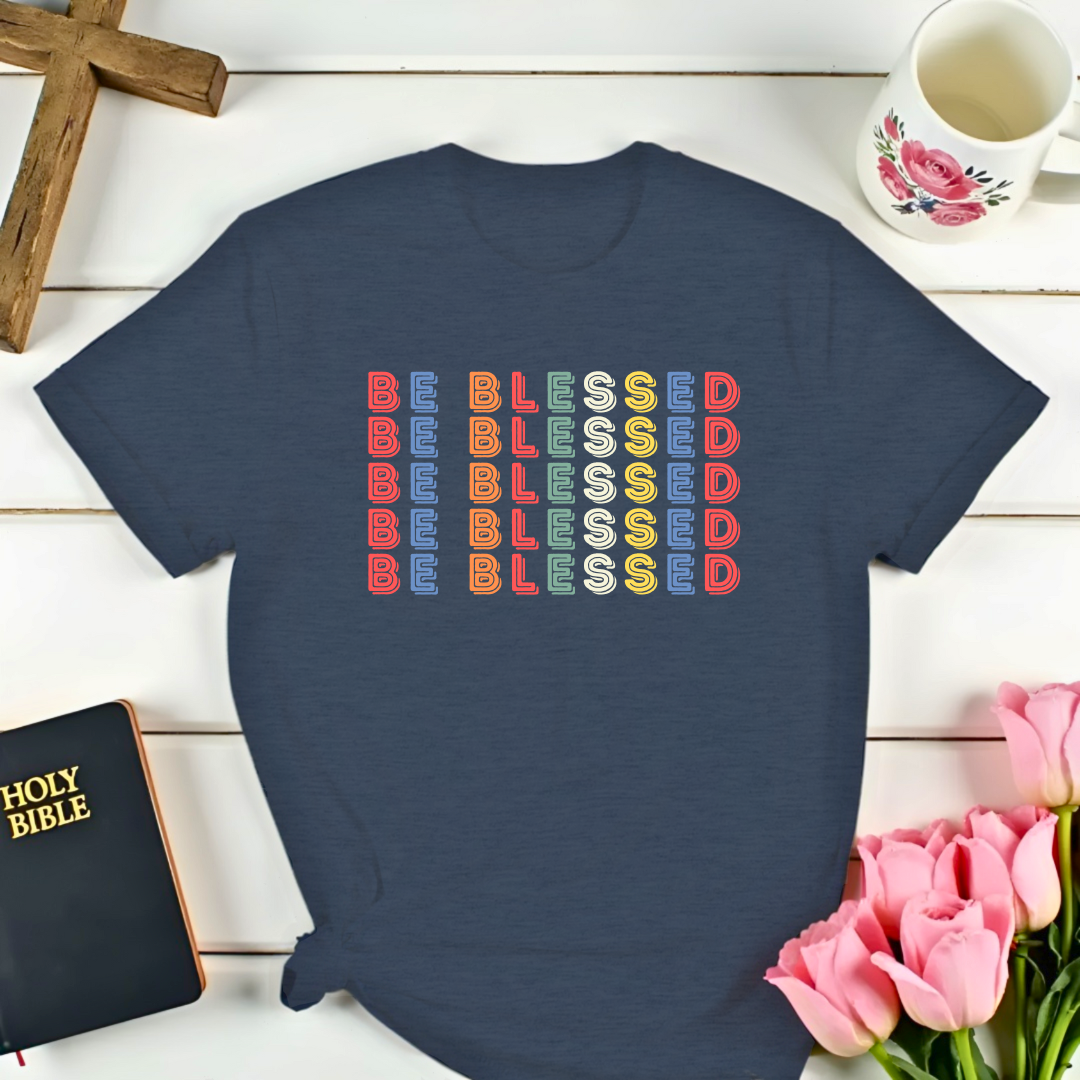 Be Blessed 5 T-Shirt