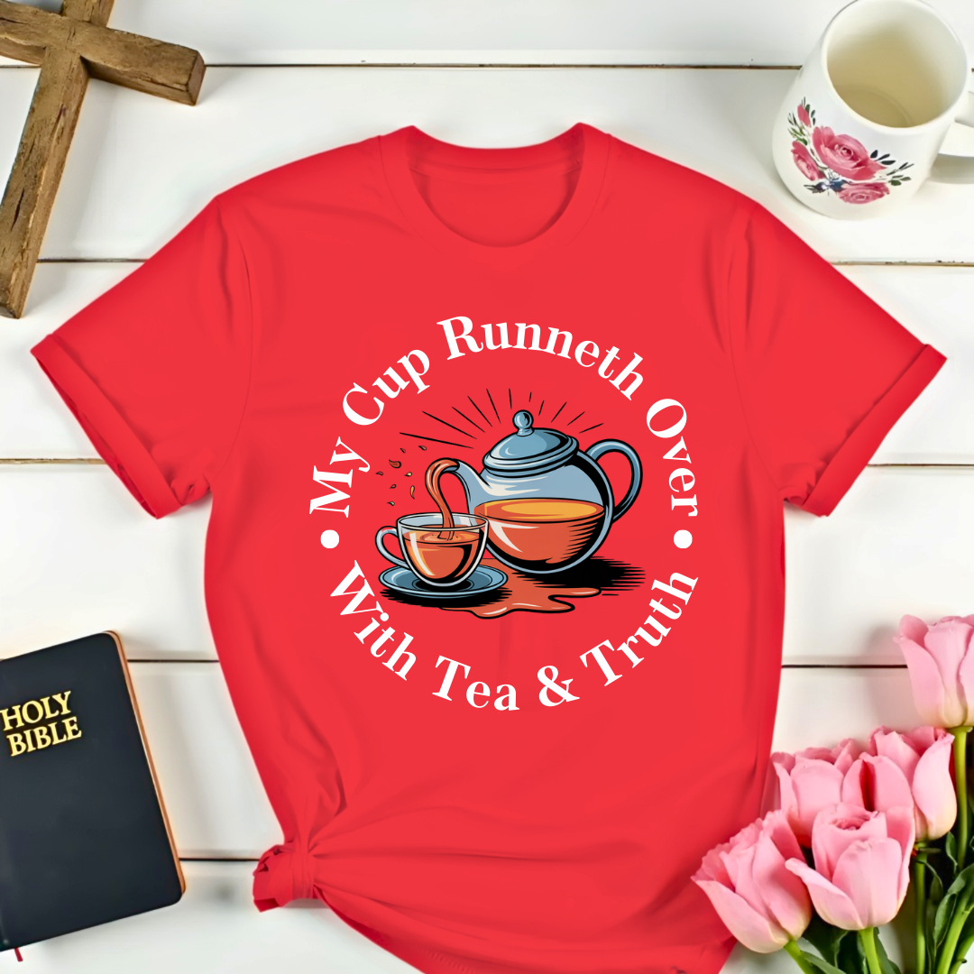 My Cup Runneth Over T-Shirt