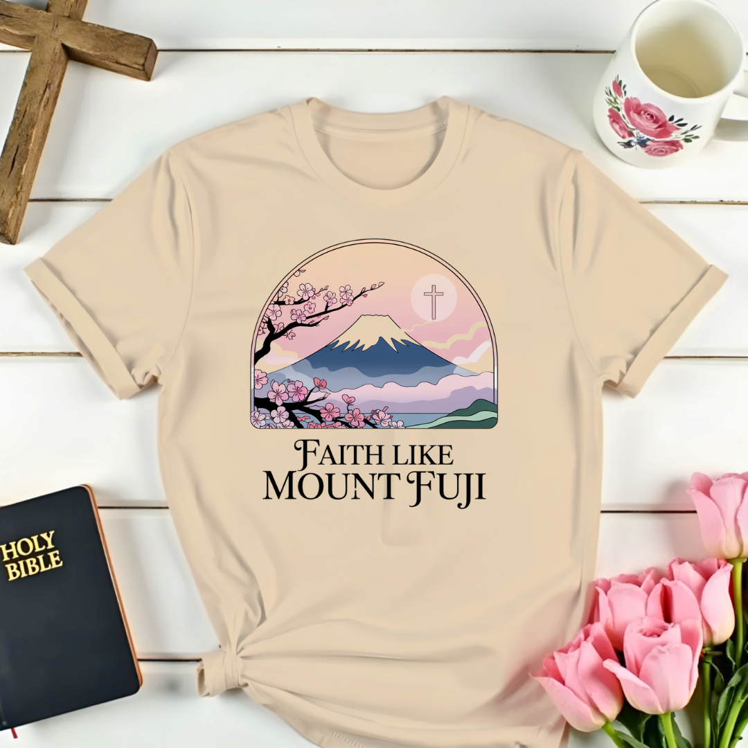 Faith Like Fuji T-Shirt Kozzyco