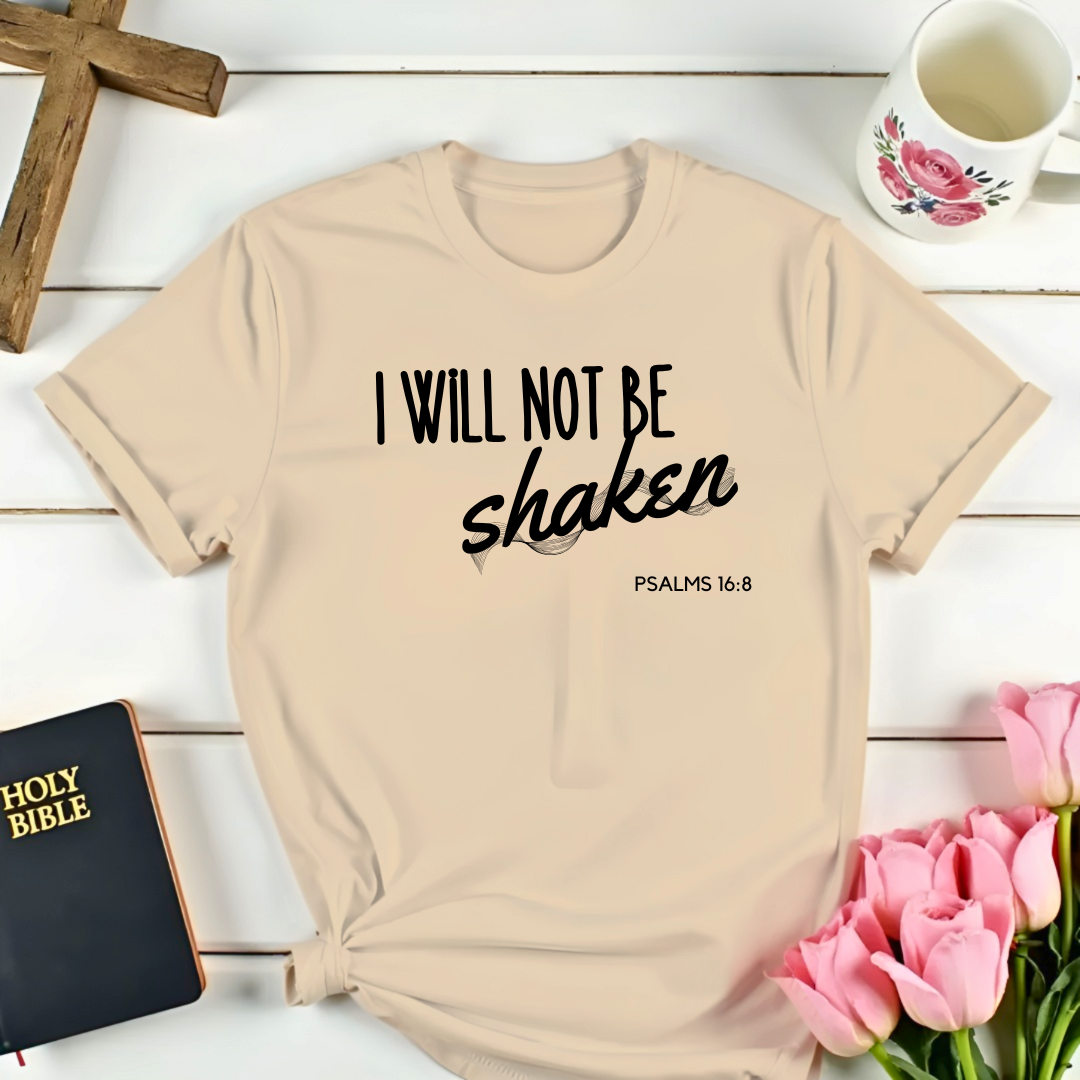 Will Not Be Shaken T-Shirt Kozzyco