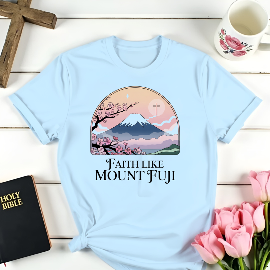 Faith Like Fuji T-Shirt Kozzyco