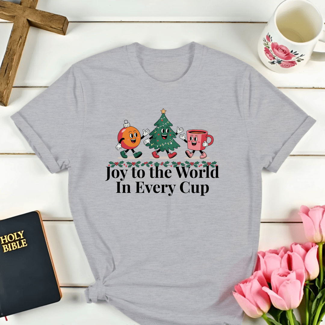 Joy In Every Cup T-Shirt