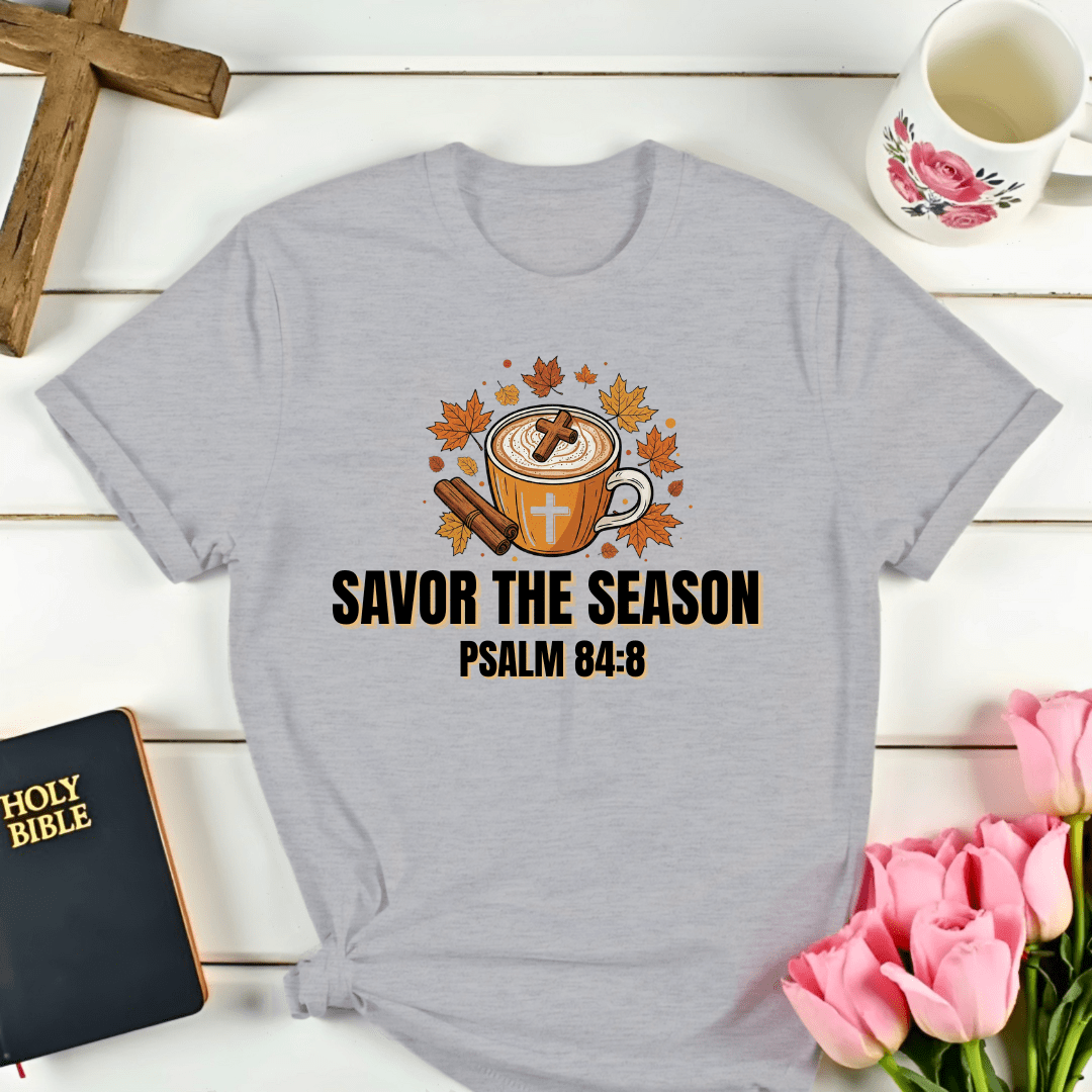 Savor The Season T-Shirt - Kozzy Co