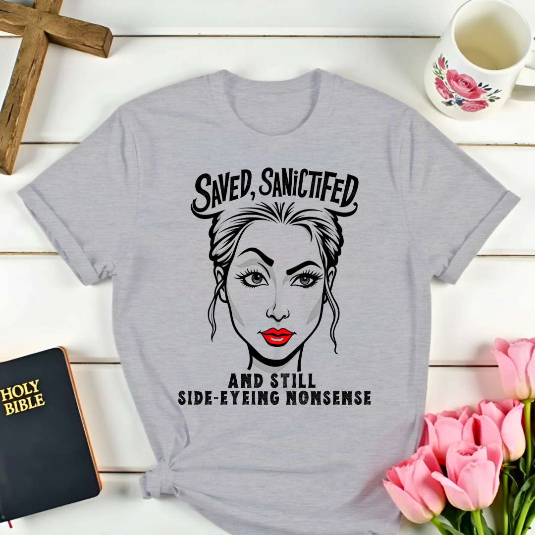 Copy of Saved Sassy Side-Eye T-Shirt
