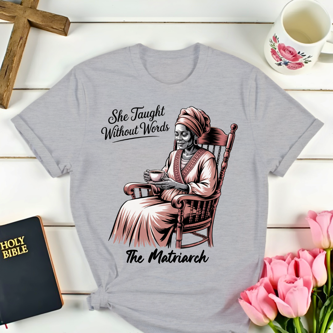 The Matriarch Grandmother T-Shirt