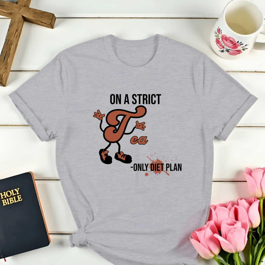 Tea Only Diet T-Shirt