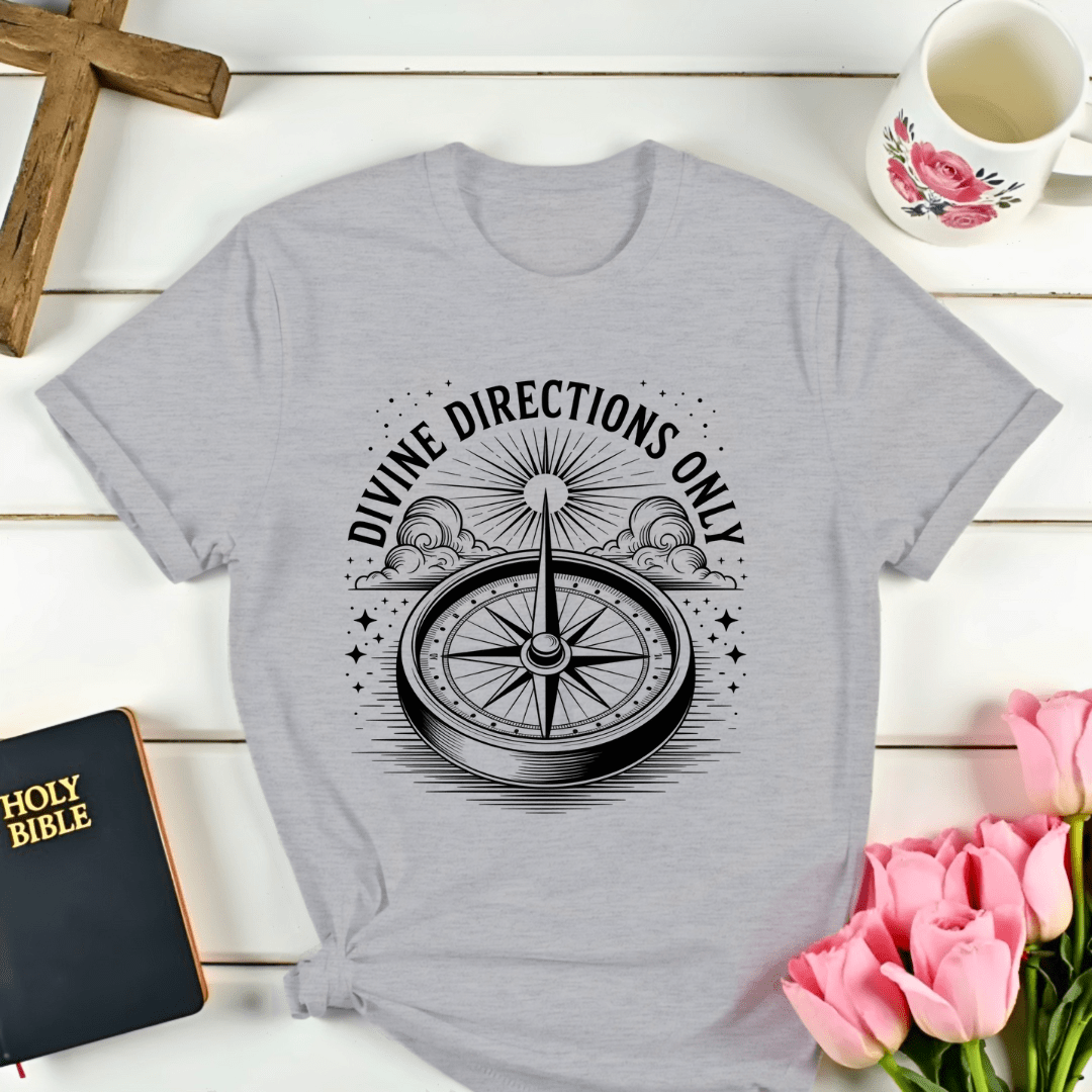 Divine Directions Only T-Shirt - Kozzy Co