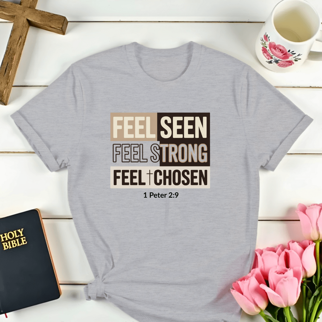 Feel Chosen T-Shirt