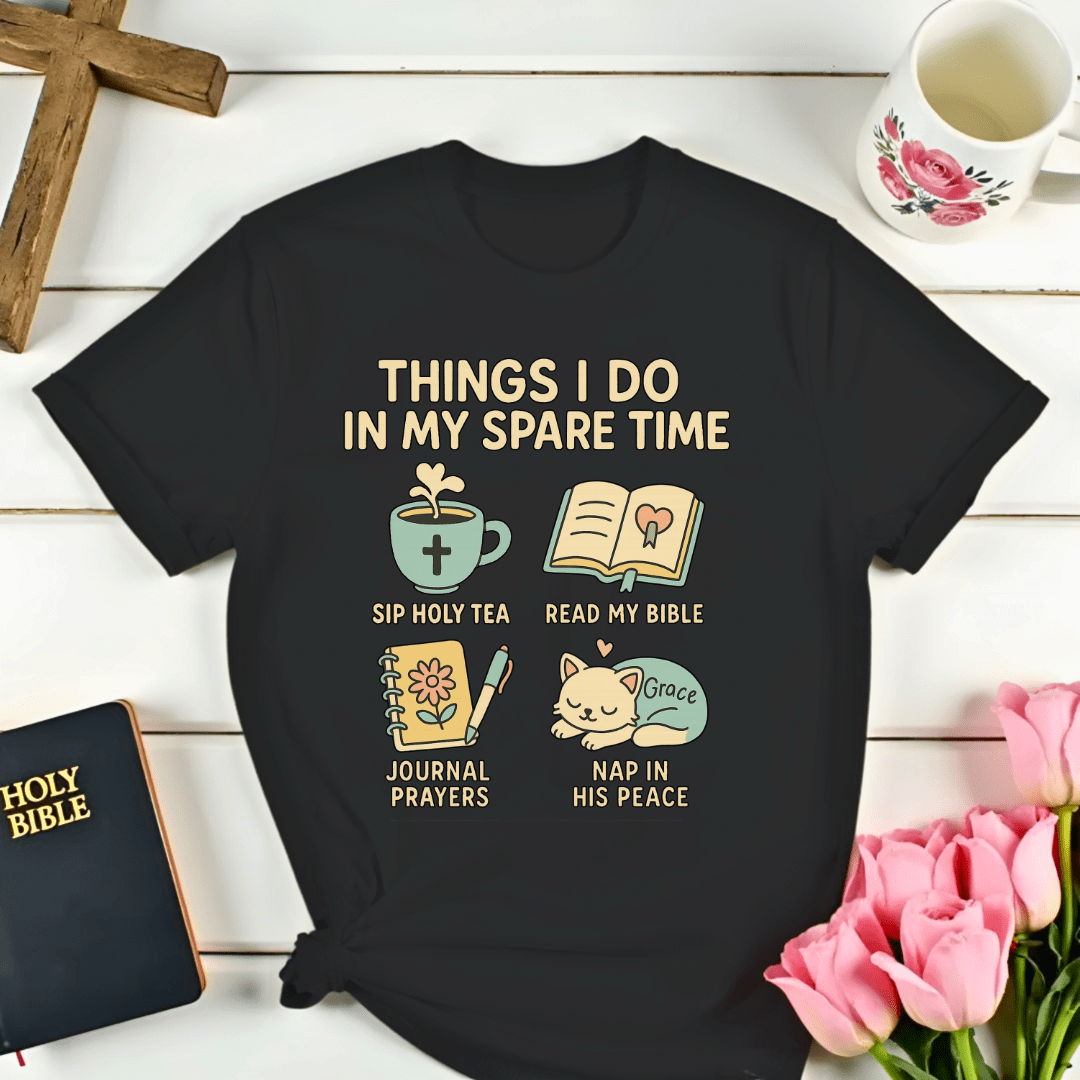Things I Do In My Spare Time T-Shirt - Kozzy Co