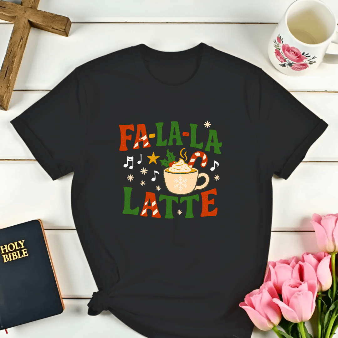 Fa La La Latte T-Shirt - Kozzy Co