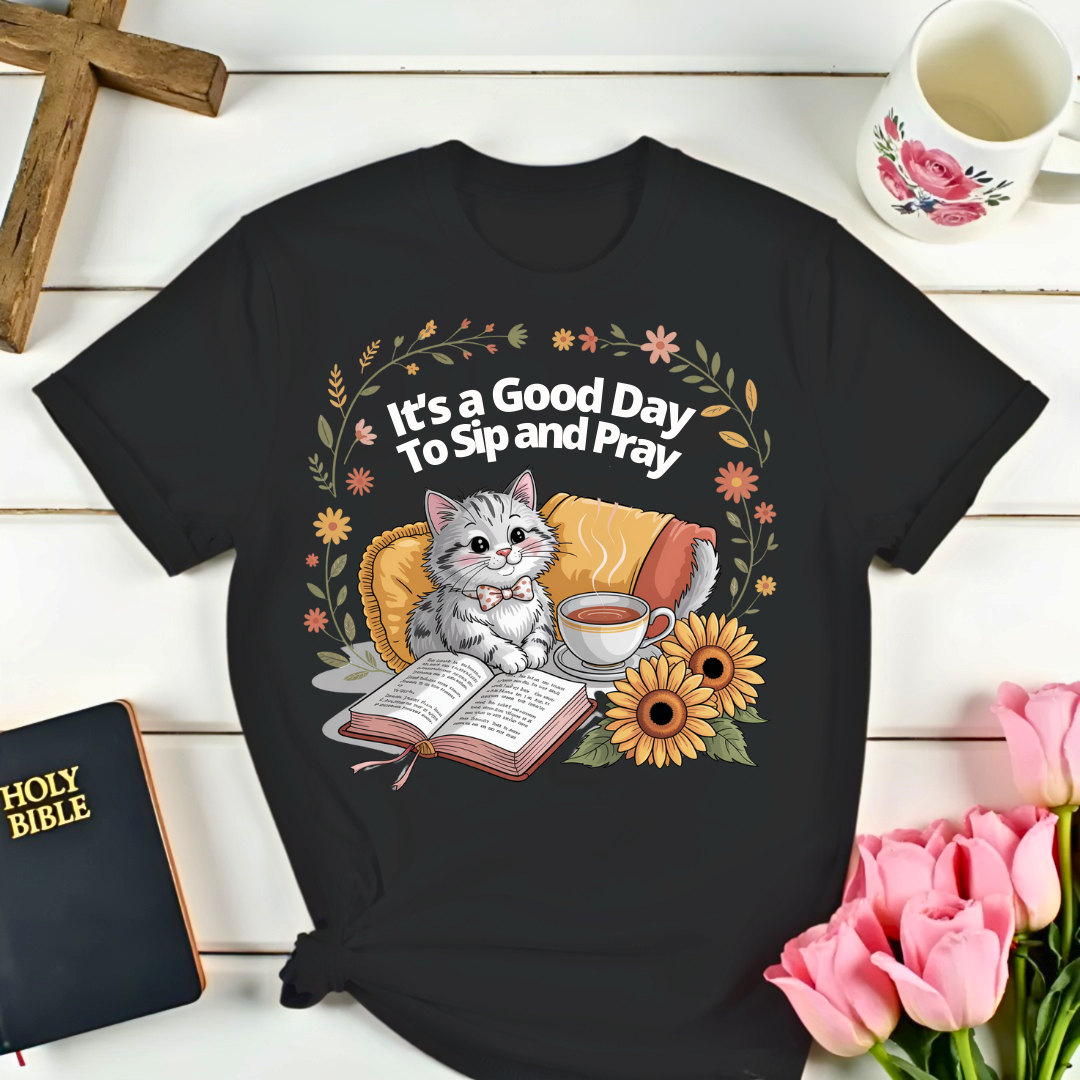 Good Sip and Pray Day Shirt