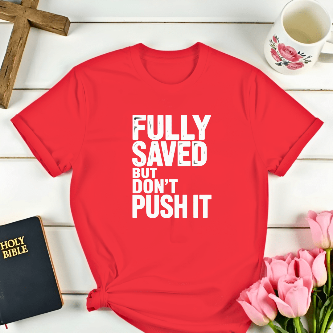 Don't Push It T-Shirt - Kozzy Co