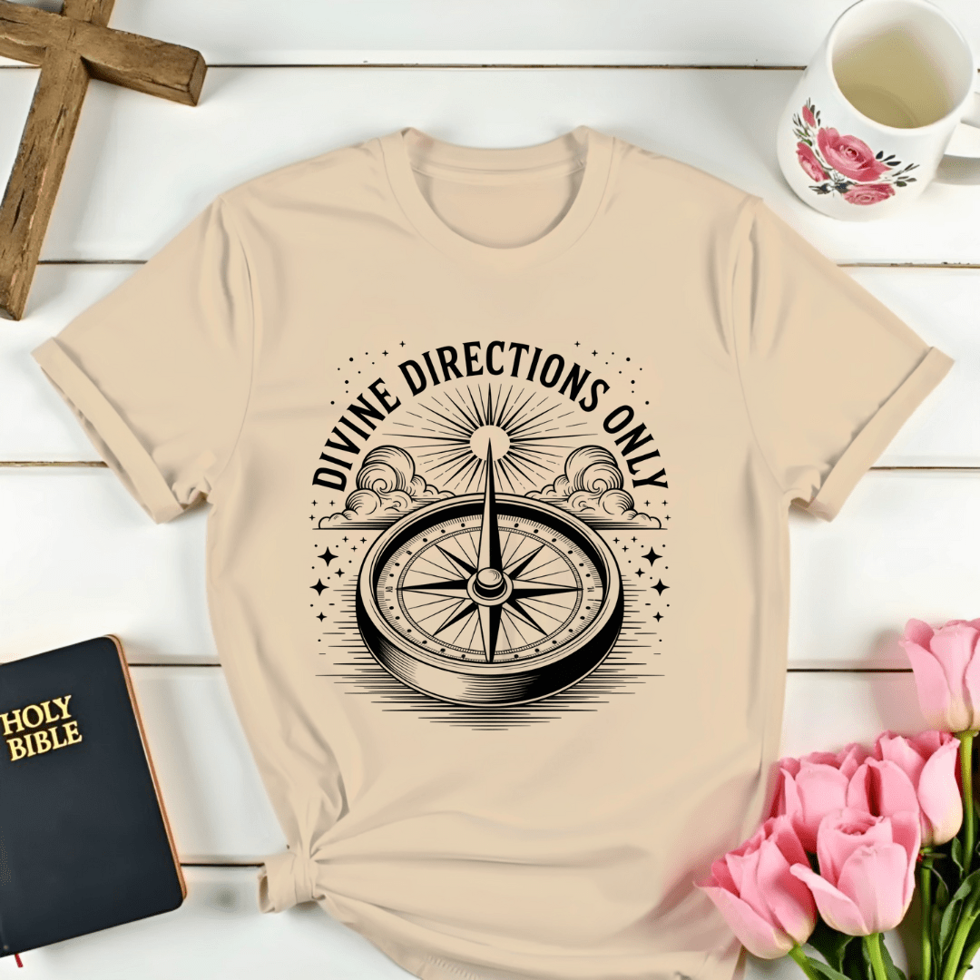 Divine Directions Only T-Shirt - Kozzy Co