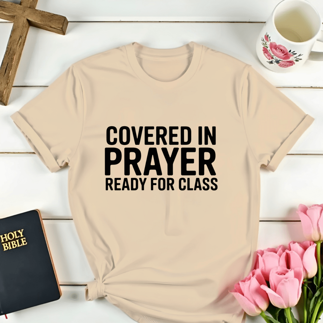 Covered & Ready For Class T-Shirt - Kozzy Co
