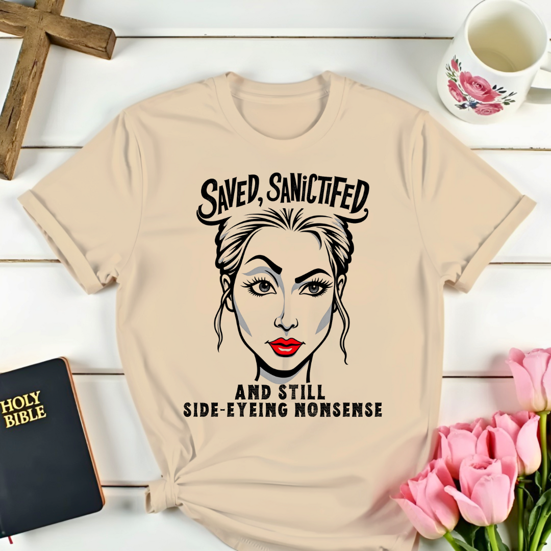 Copy of Saved Sassy Side-Eye T-Shirt