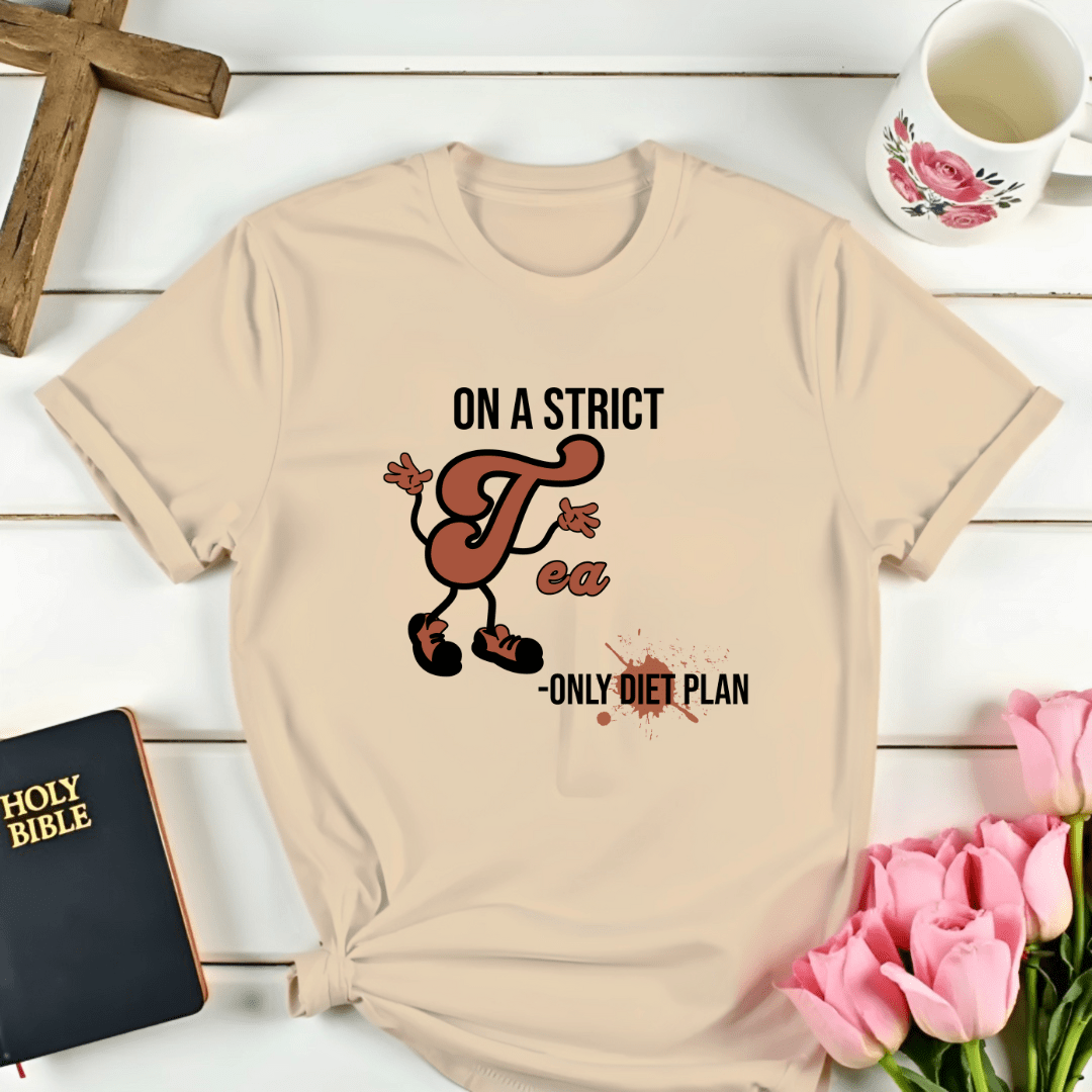 Tea Only Diet T-Shirt