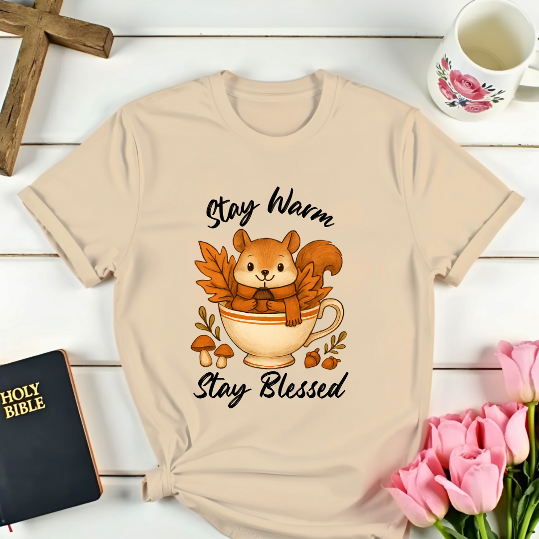 Stay Warm Stay Blessed T-Shirt