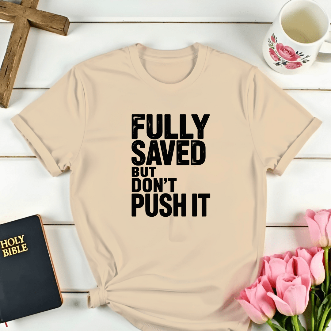 Don't Push It T-Shirt - Kozzy Co