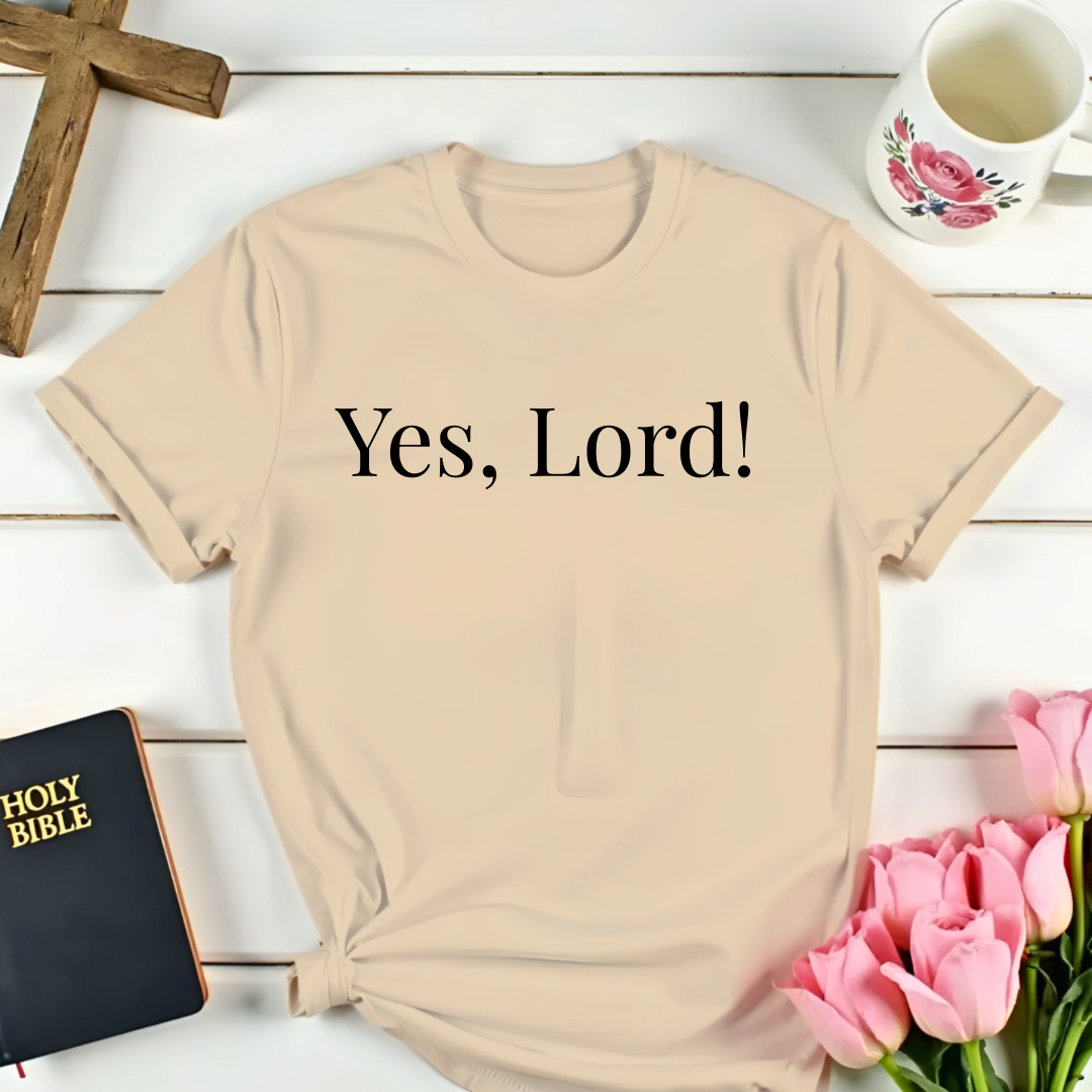 Yes, Lord! T-Shirt