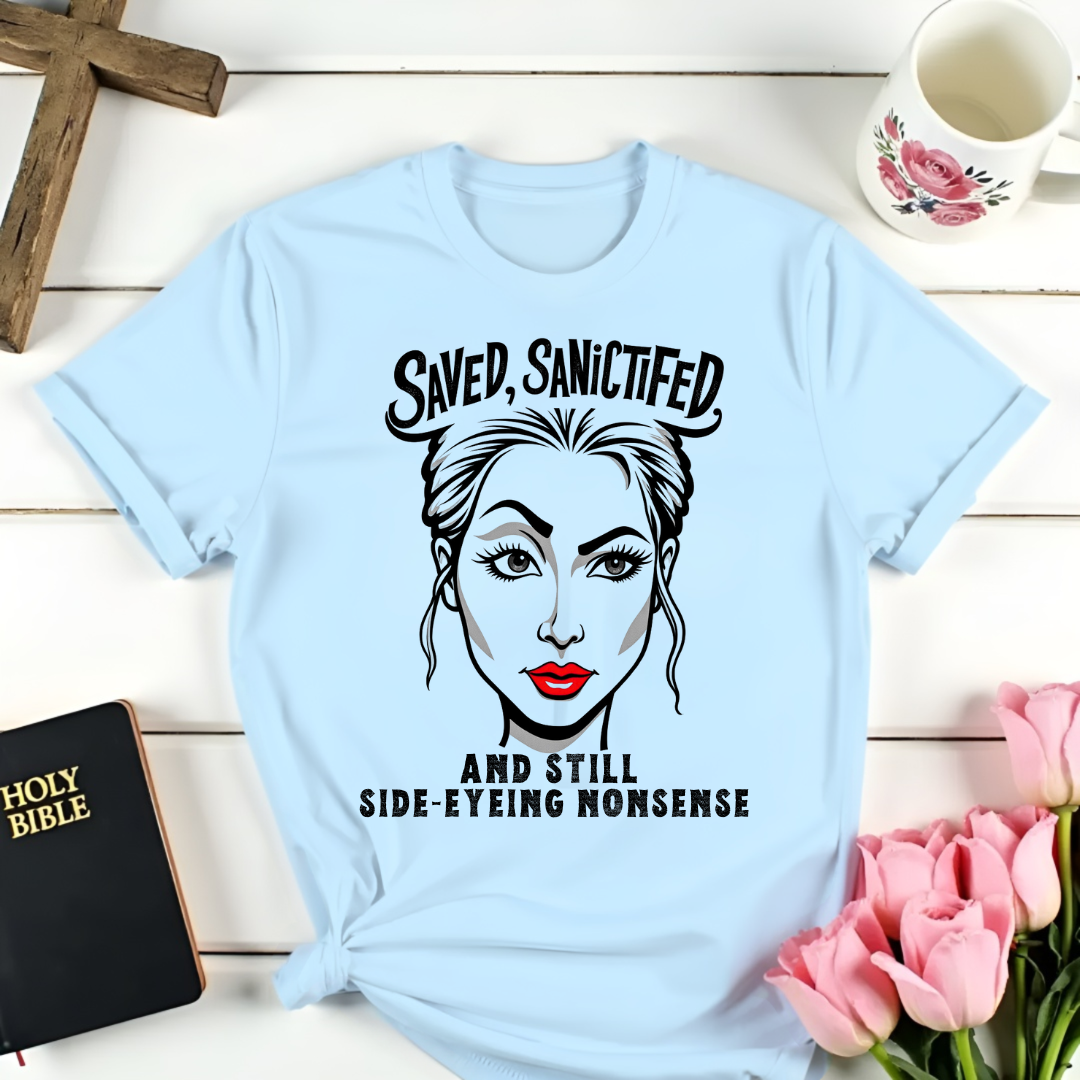 Copy of Saved Sassy Side-Eye T-Shirt