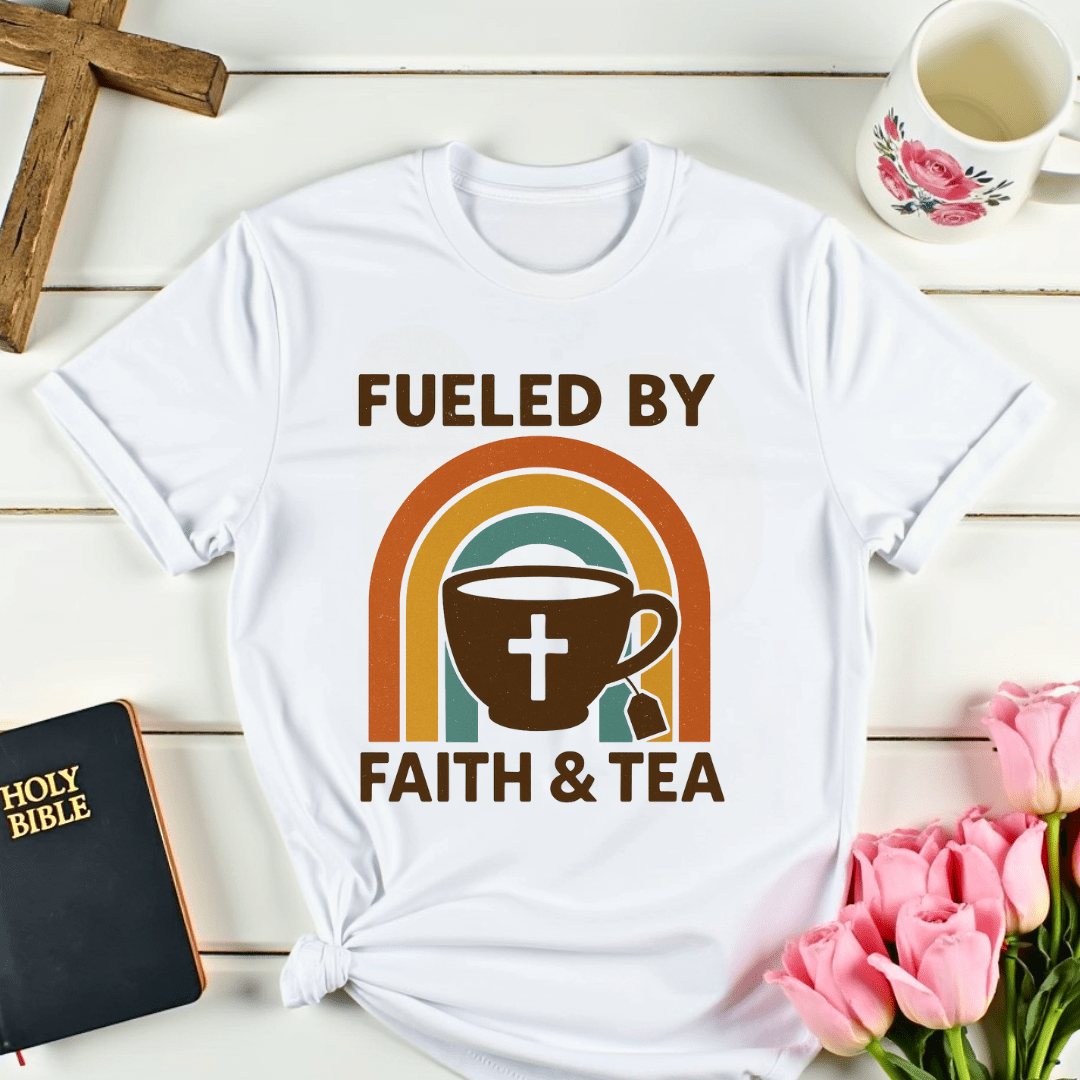 Fueled by Faith and Tea T-Shirt