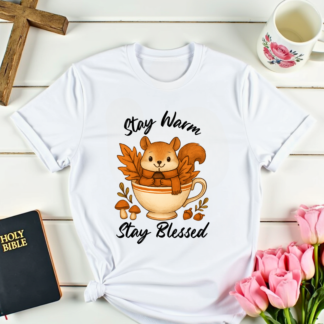 Stay Warm Stay Blessed T-Shirt