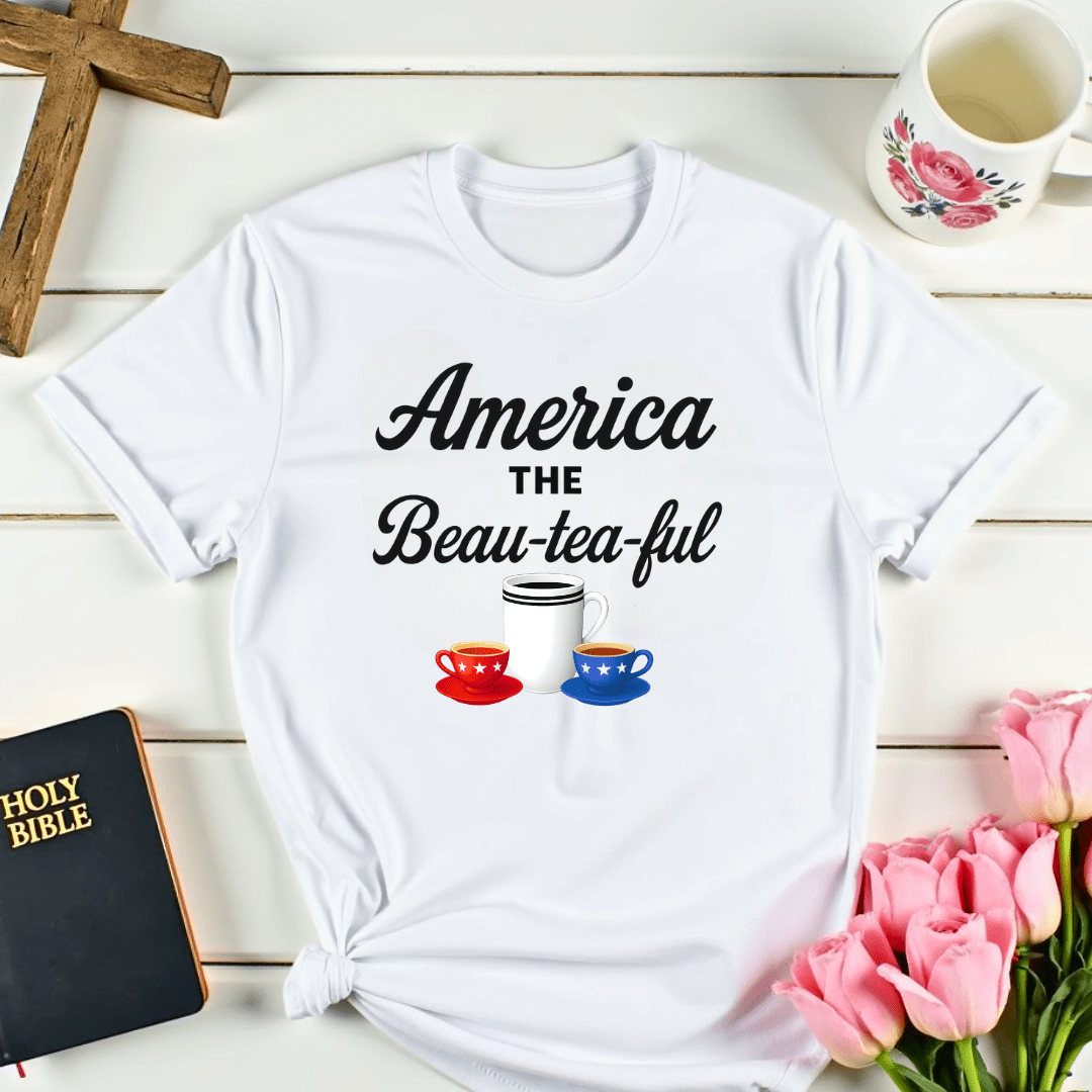 America The Beau-Tea-Ful T-Shirt - Kozzy Co