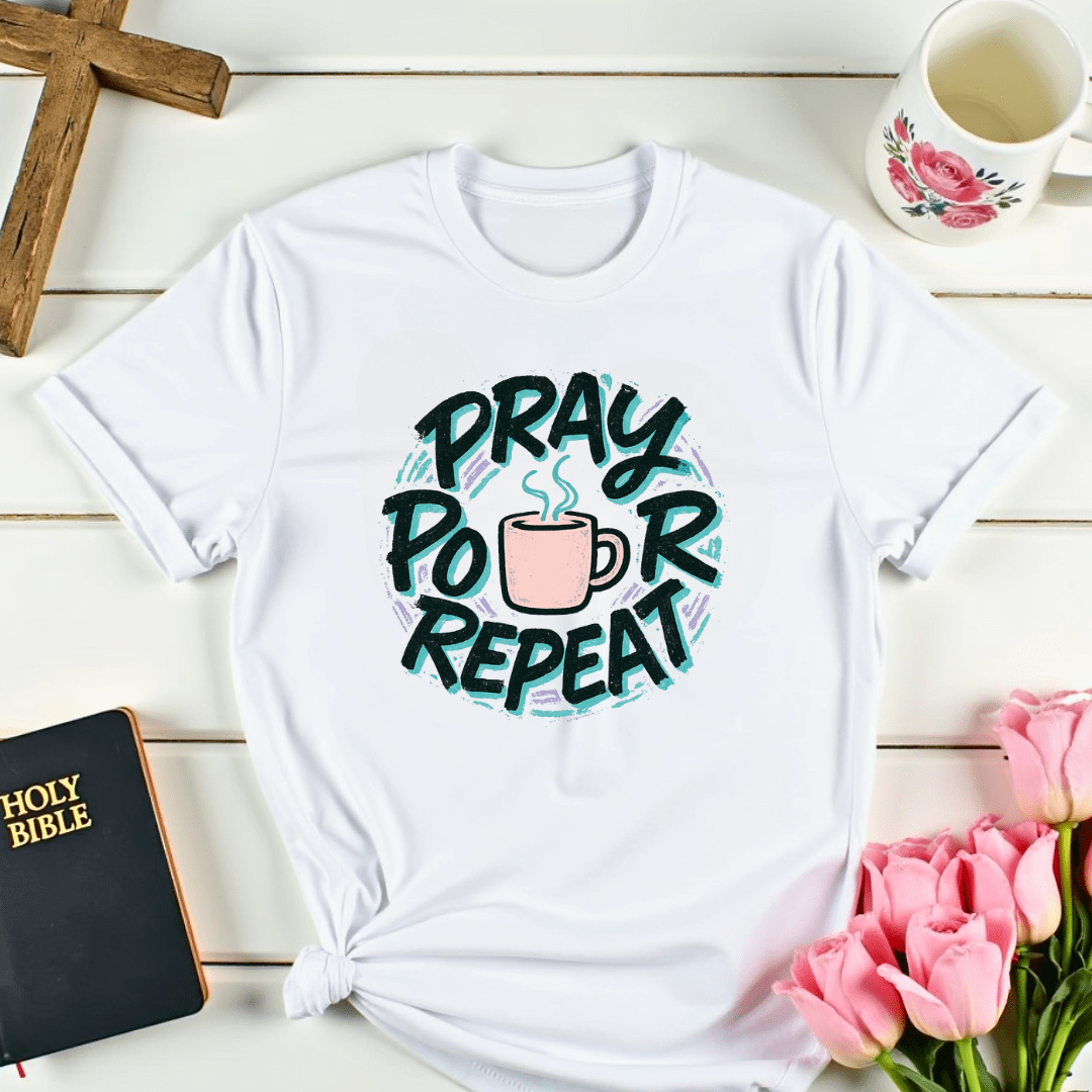 Pray Pour Repeat T-Shirt