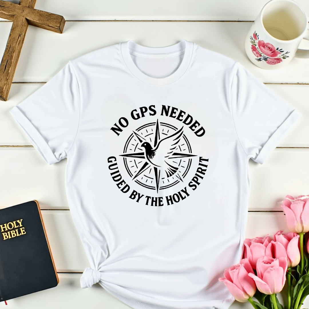 No GPS Needed T-Shirt