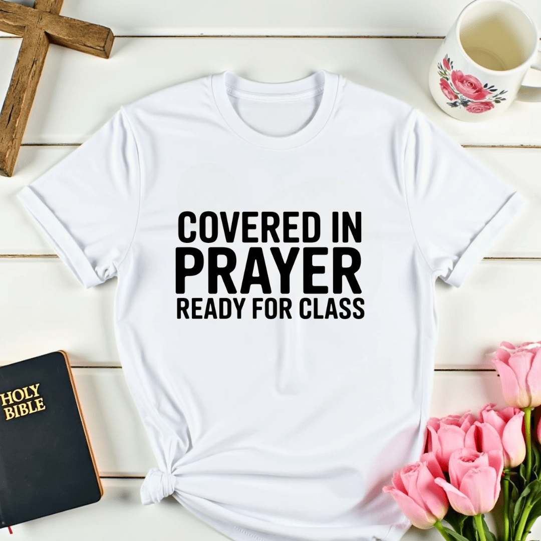 Covered & Ready For Class T-Shirt - Kozzy Co