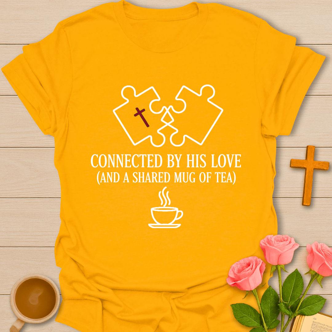 Connected By His Love T-Shirt T-Shirt