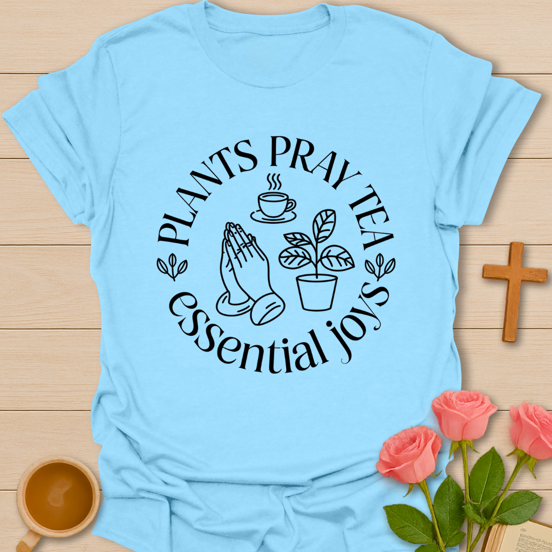 Light blue Christian tea shirt for women featuring prayer hands, tea cup, and plant design with faith-inspired message Plants Pray Tea Essential Joys