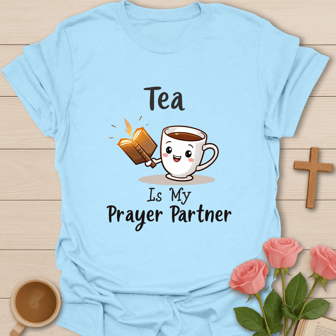 Tea Prayer Partner T-Shirt