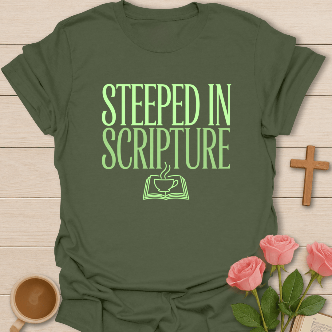 Steeped In Scripture T-Shirt T-Shirt