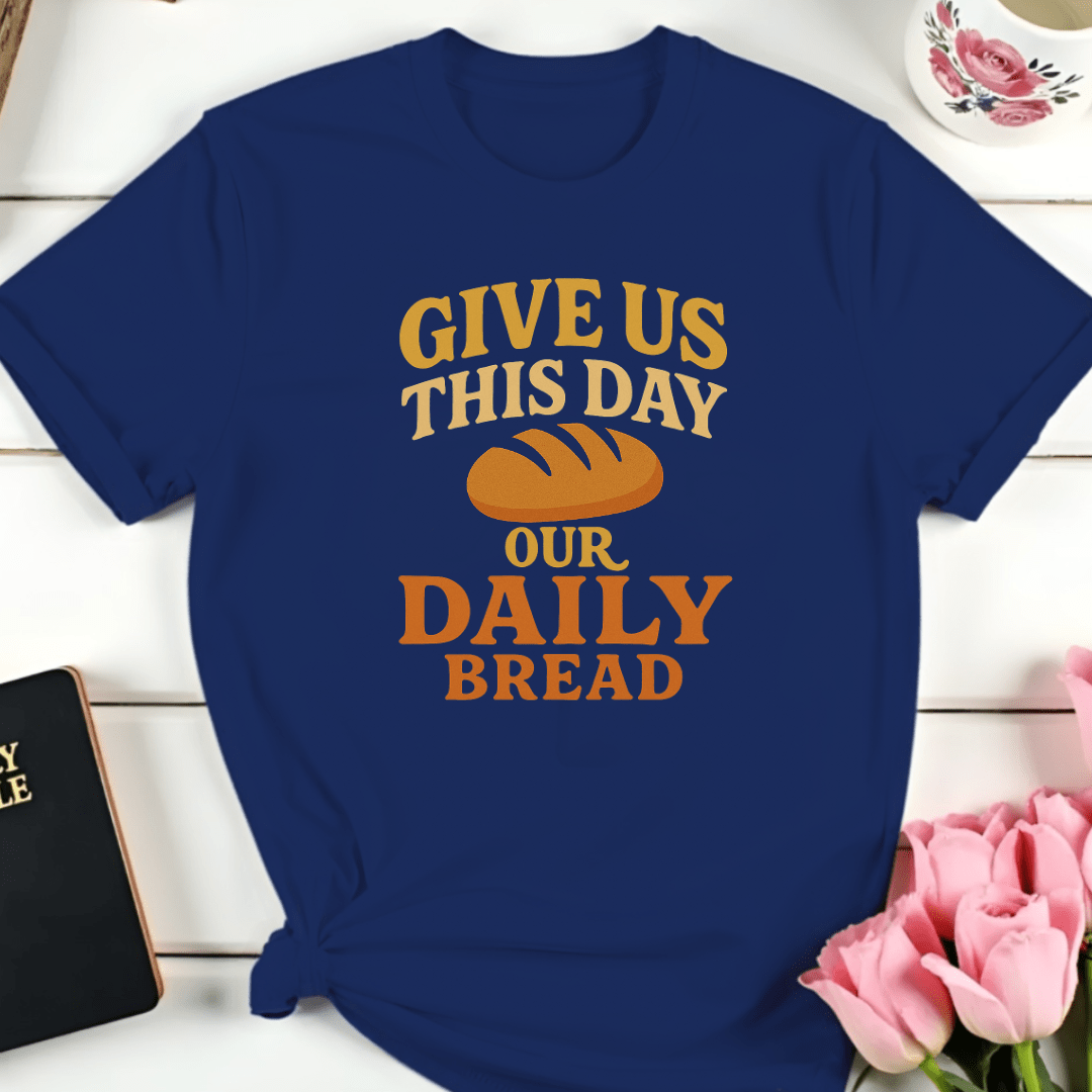 Give Us This Day T-Shirt