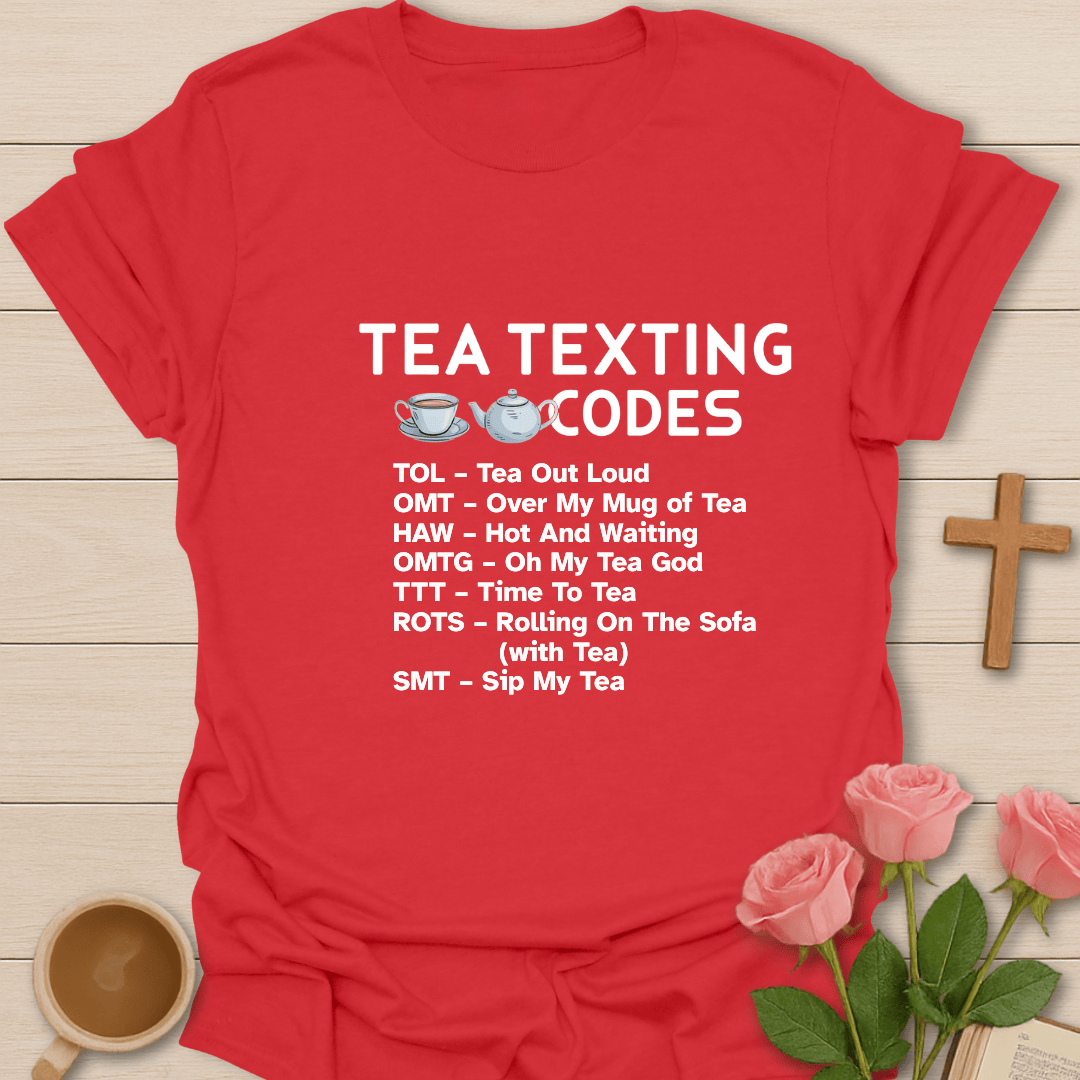 Tea Texting Code T-Shirt