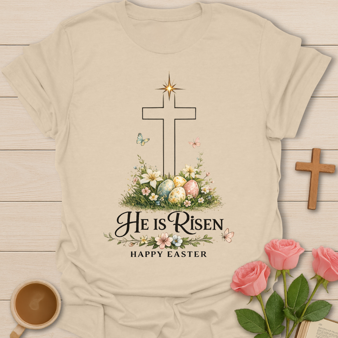 Easter He Is Risen T-Shirt