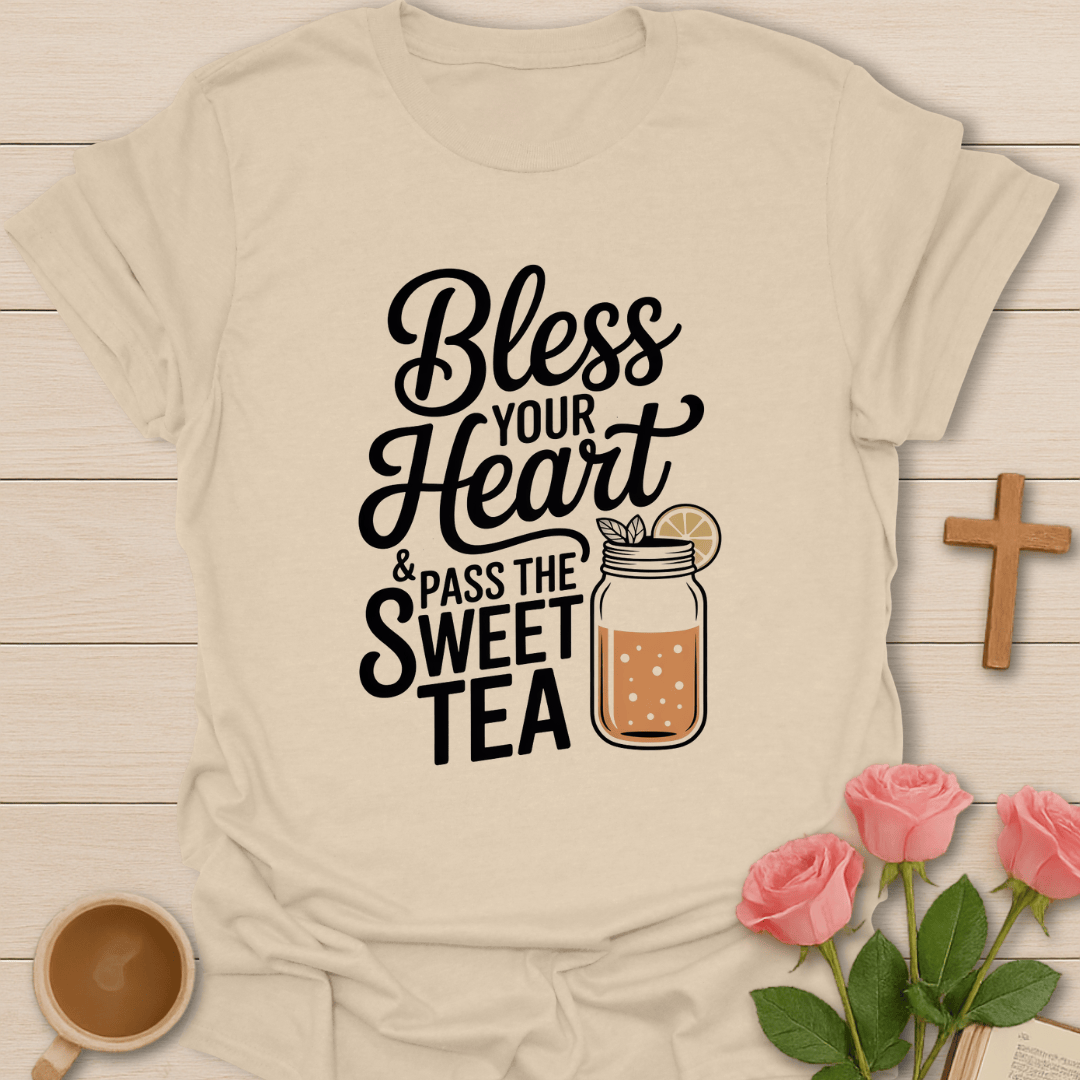 Bless Your Heart Tea T-Shirt T-Shirt