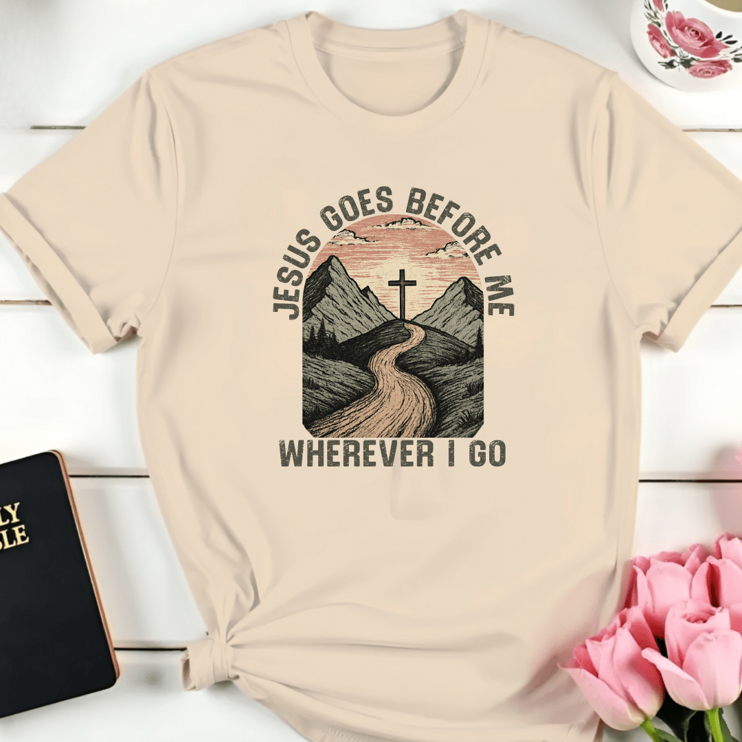 God Goes Before Me T-Shirt
