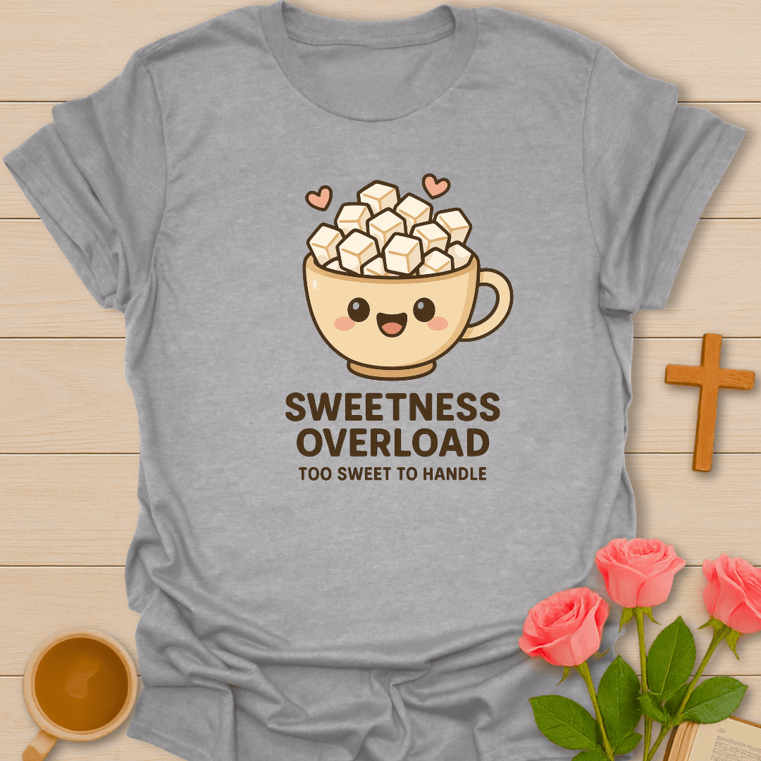 Sweetness Overload T-Shirt