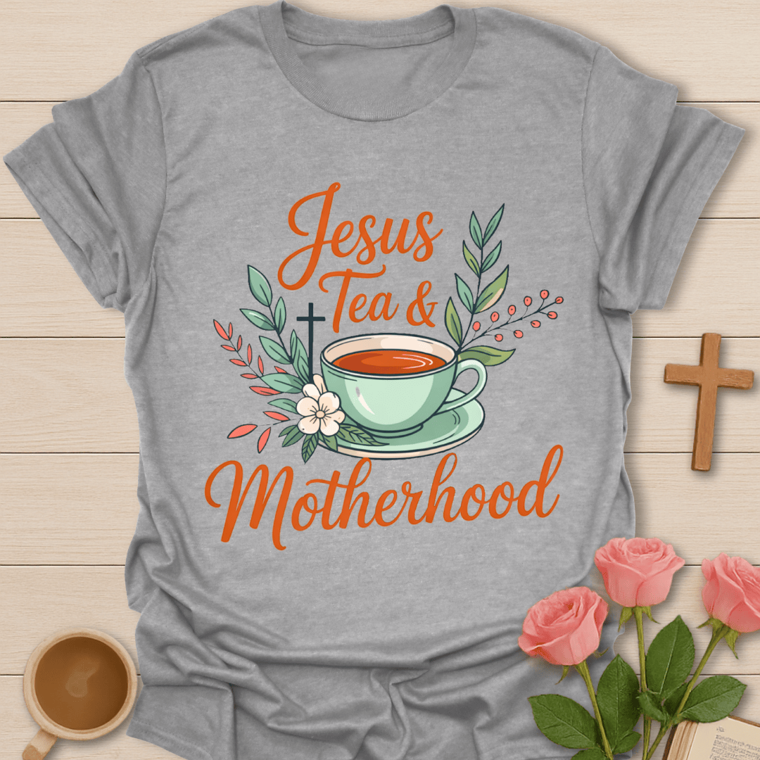 Jesus & Tea Motherhood T-Shirt T-Shirt