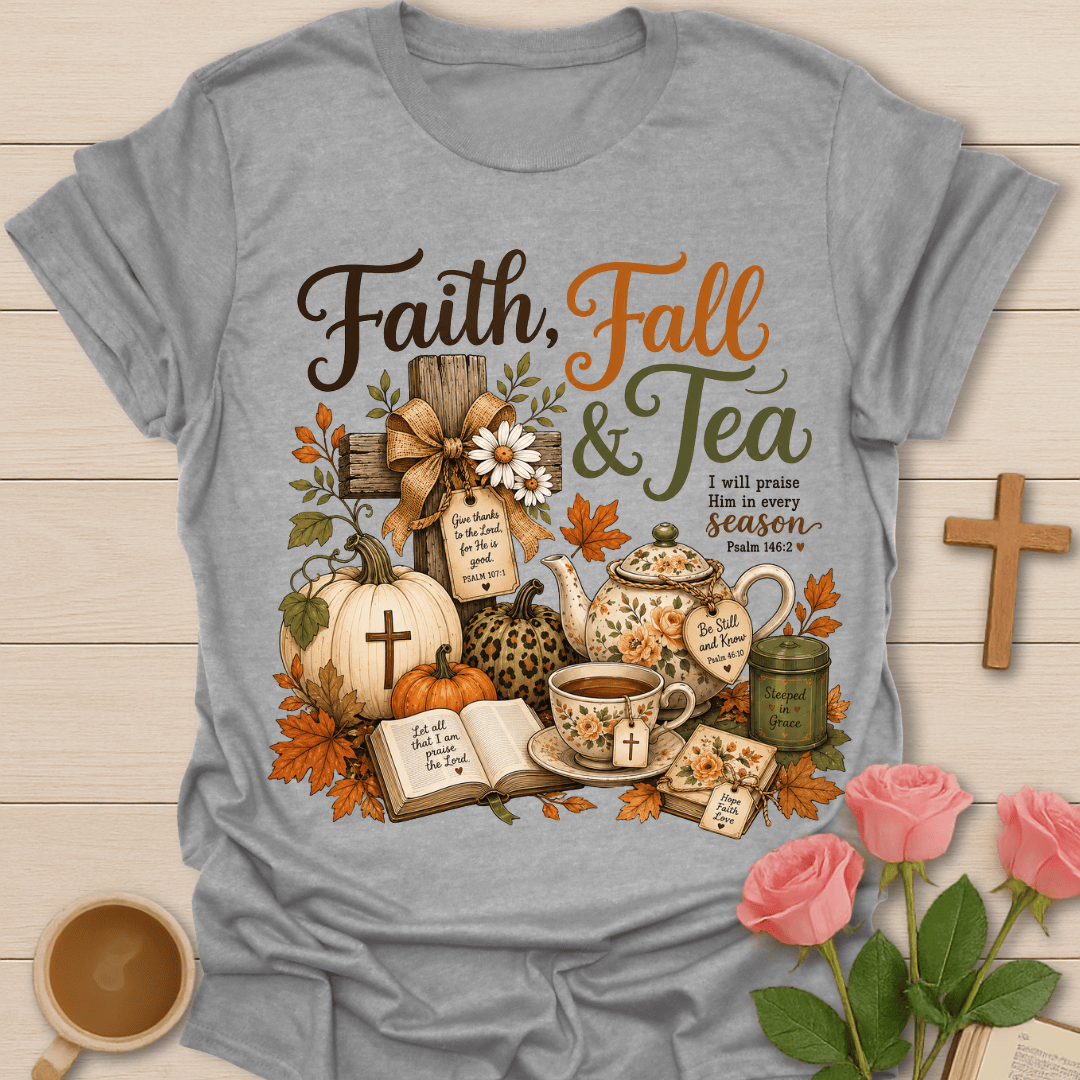 Faith Fall and Tea T-Shirt KozzyCo Christian and tea lover design