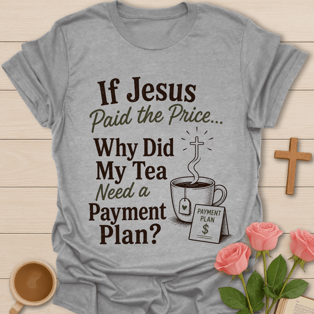 Jesus Paid It Tea T-Shirt T-Shirt