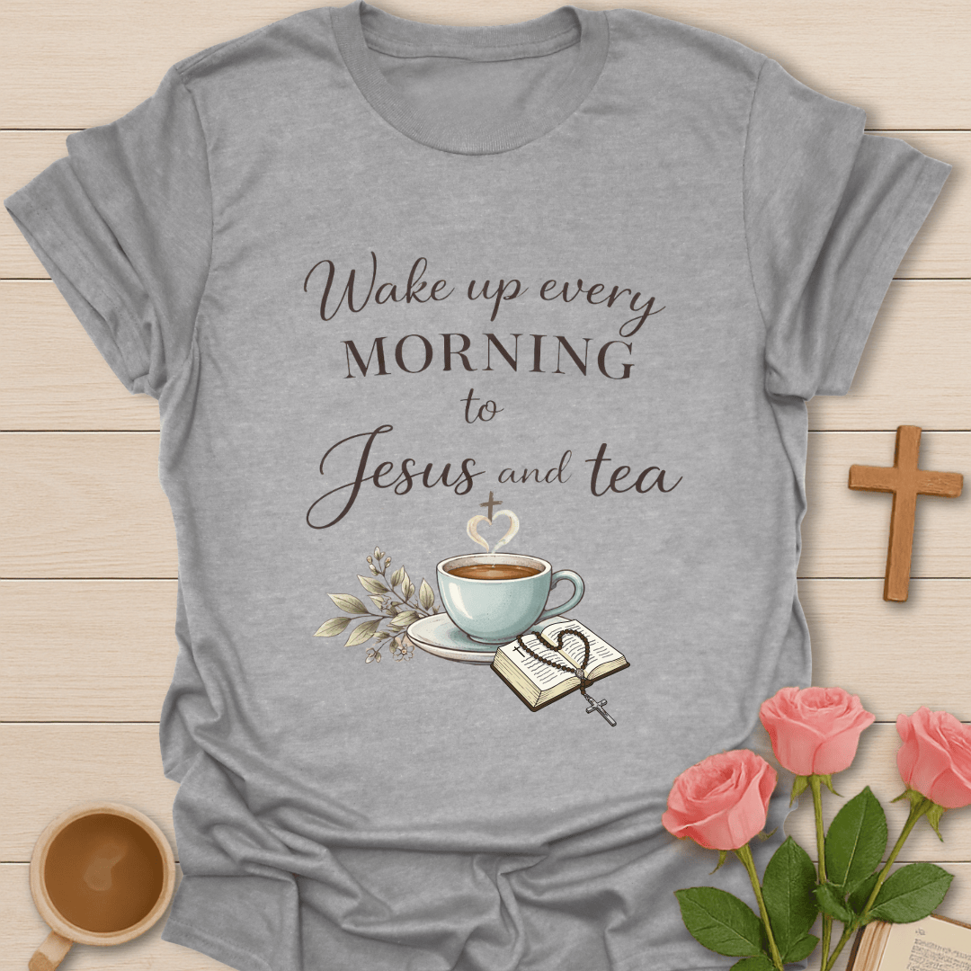 Morning With Jesus And Tea T-Shirt