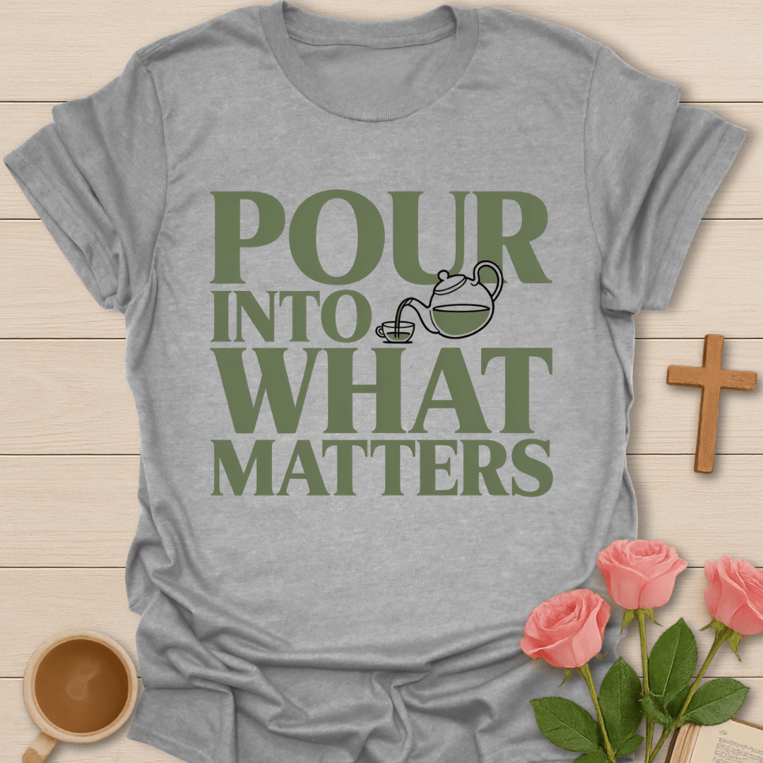 Pour Into Purpose Tea T-Shirt T-Shirt