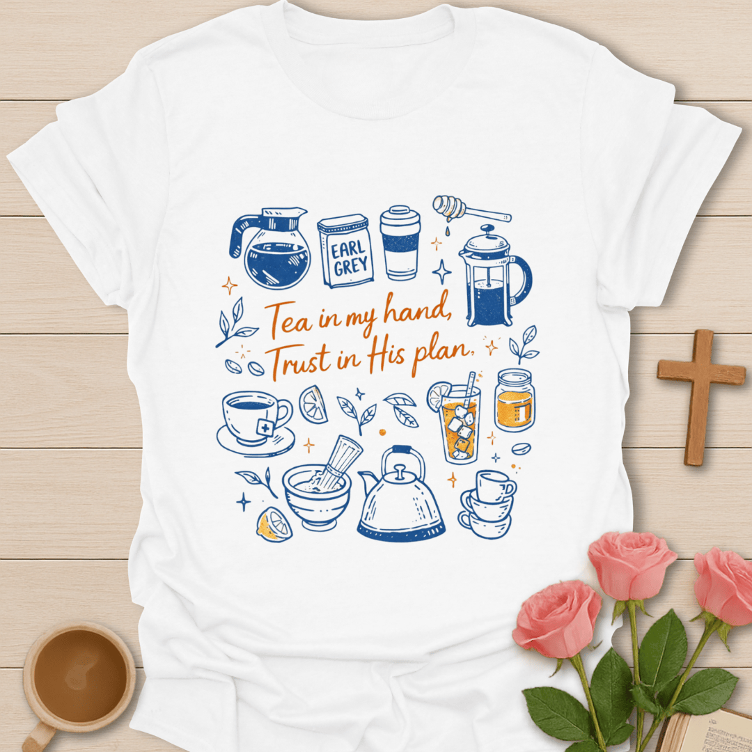 Tea in My Hand T-Shirt T-Shirt
