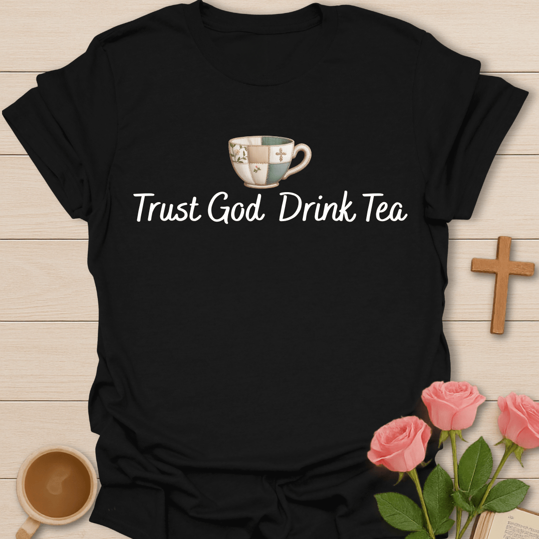 Faux Patchwork Trust God Tea T-Shirt T-Shirt
