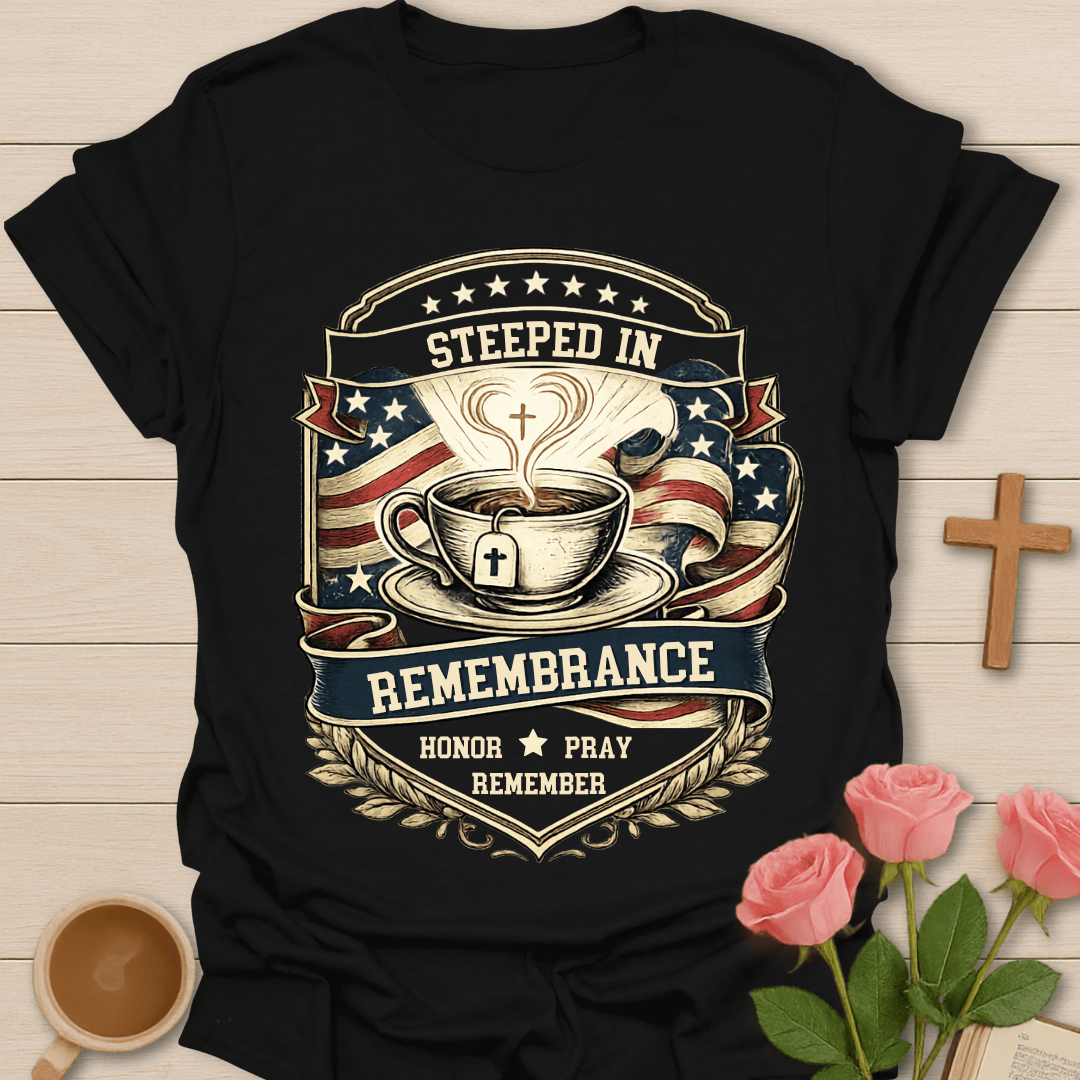 Steeped & Remember T-Shirt T-Shirt